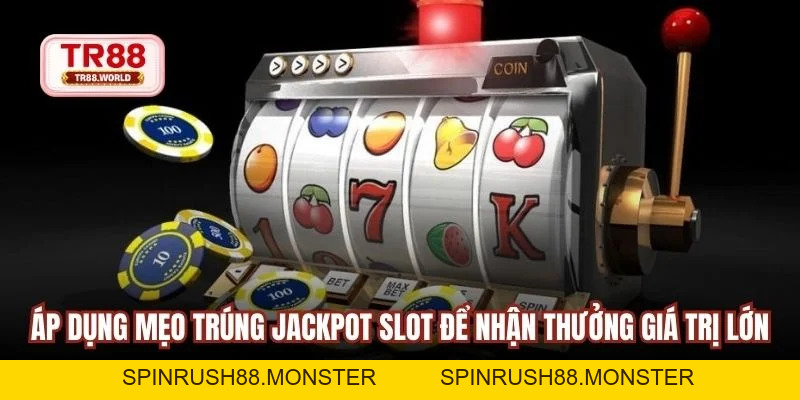 Mẹo Trúng Jackpot Slot Hiệu Quả Nhất Dành Cho Tân Thủ - spinrush88