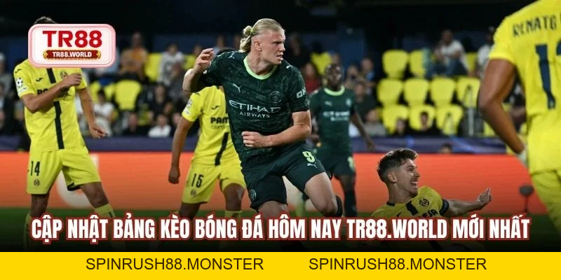 Kèo Bóng Đá Hôm Nay TR88.WORLD Uy Tín Hàng Đầu Châu Á - spinrush88
