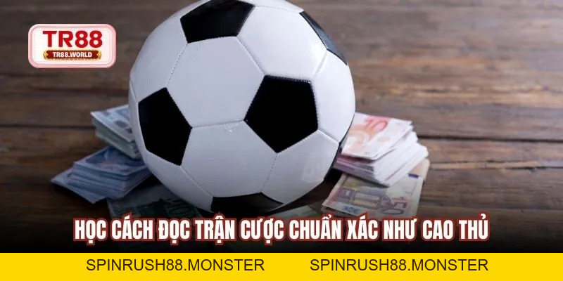 Kèo chấp 3/4 TR88 - Bùng Nổ Lợi Nhuận Với Chiến Thuật Chuẩn - TR88 - spinrush88