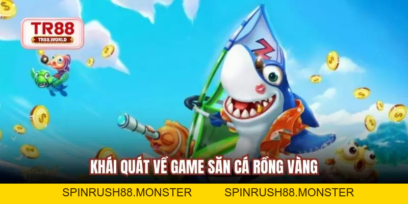 Bắn Cá Rồng Vàng Siêu Hấp Dẫn Dễ Chơi Cho Tân Binh - spinrush88