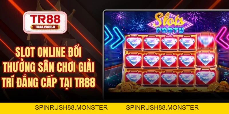 Nổ Hũ TR88 –  Quay Thưởng Cực Tốc, Săn Jackpot Khủng - spinrush88