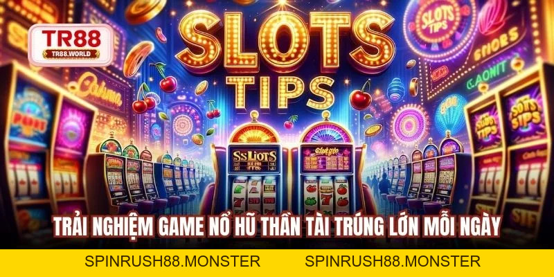 Nổ Hũ Thần Tài Cơ Hội Rinh Lộc Về Nhà Cực Nhanh Chóng - spinrush88