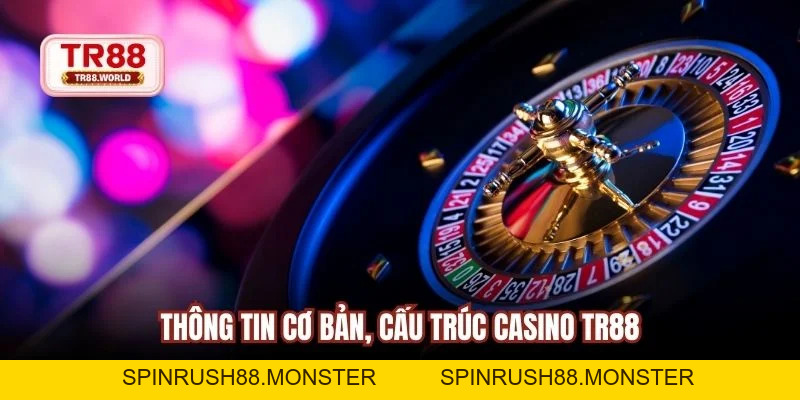 Casino TR88 – Sảnh Cược Trực Tuyến Được Yêu Thích Nhất - spinrush88