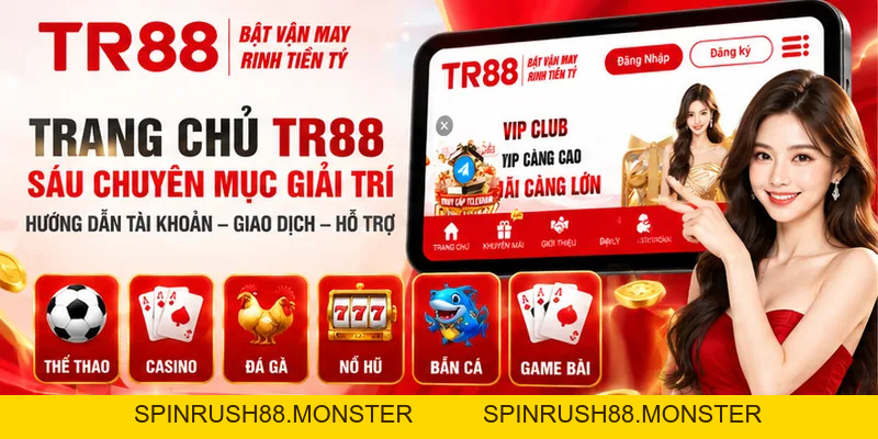 TR88 ✔️ Trang Chủ TR88.COM Link Đăng Nhập/Đăng Ký Tháng 10/2026 - spinrush88